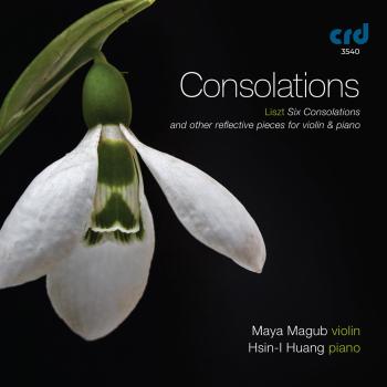 Cover Consolations - Liszt: Six Consolations & Other Reflective Pieces for Violin & Piano