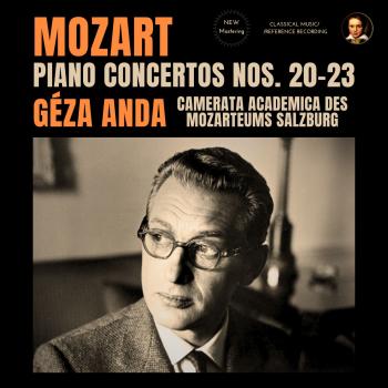 Cover Mozart: Piano Concertos Nos. 20-23 by Géza Anda (2025 Remastered, Salzburg 1961-1964)