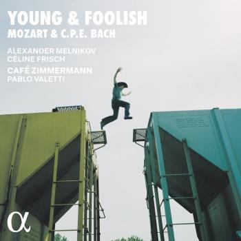 Cover Young & Foolish: Mozart & C.P.E. Bach