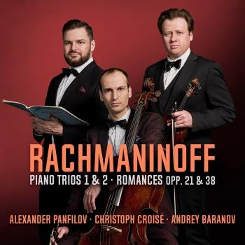 Cover Rachmaninoff: Piano Trios Nos. 1 & 2 & Romances Opp. 21 & 23