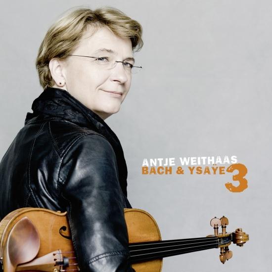 Cover Antje Weithaas: Bach & Ysaÿe, Vol. 3