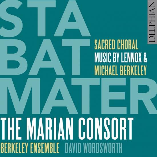 Cover Stabat Mater: Sacred Choral Music by Lennox & Michael Berkeley