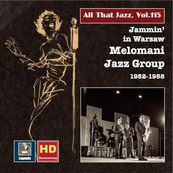 Cover All That Jazz, Vol. 115: Jammin' in Warsaw – The Melomani Jazz Group (Remastered)