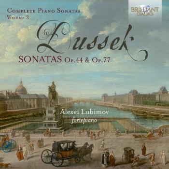 Cover Dussek: Complete Piano Sonatas, Op. 44 & Op. 77