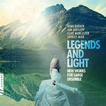 Cover Legends & Light: New Works for Large Ensemble
