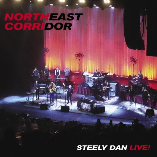 Cover NORTHEAST CORRIDOR: STEELY DAN LIVE