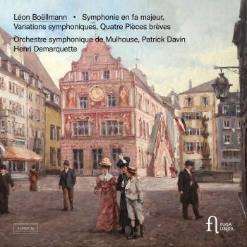 Cover Boëllmann: Symphonie en fa majeur, Variations symphoniques & Quatre pièces brèves