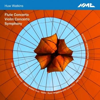 Cover Huw Watkins: Flute Concerto, Violin Concerto & Symphony