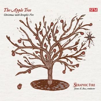 Cover The Apple Tree: Christmas with Seraphic Fire