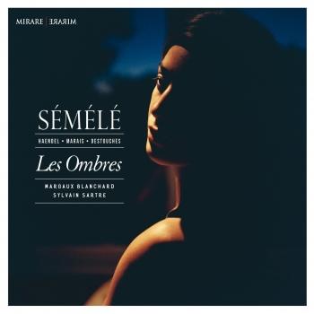 Cover Haendel, Marais & Destouches: Sémélé