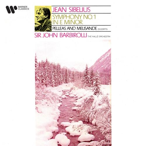 Cover Sibelius: Symphony No. 1, Op. 39 & Suite from Pelléas et Mélisande, Op. 46 (Remastered)