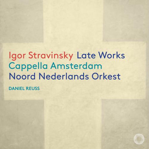 Cover Igor Stravinsky: Late Works