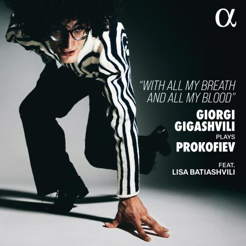 Cover Giorgi Gigashvili Plays Prokofiev - With All My Breath and All My Blood
