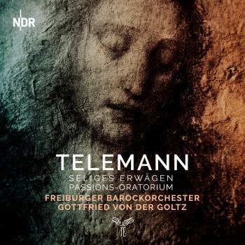 Cover Telemann: Seliges Erwägen, Passion-Oratorium