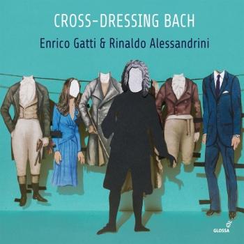 Cover Cross-dressing Bach: Chamber Rarities & Alternative Versions