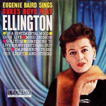 Cover Eugenie Baird Sings, Duke's Boys Play Ellington (Remastered)