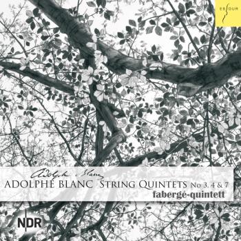 Cover Adolphe Blanc: String Quintets No. 3, 4 and 7