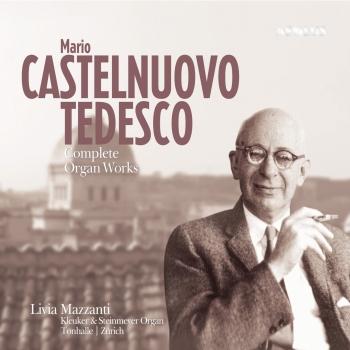Cover Castelnuovo-Tedesco: Complete Organ Works