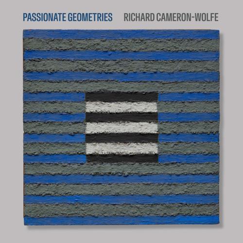 Cover Richard Cameron-Wolfe: Passionate Geometries