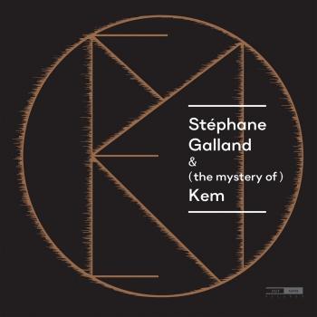 Cover Stéphane Galland & (the mystery of) Kem