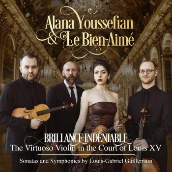 Cover Brillance Indéniable: The Virtuoso Violin in the Court of Louis XV – Sonatas and Symphonies by Louis-Gabriel Guillemain
