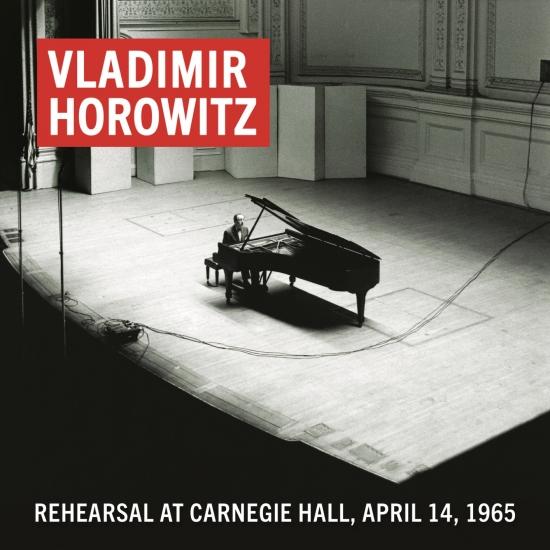 Cover Vladimir Horowitz Rehearsal at Carnegie Hall, April 14, 1965 (Remastered)