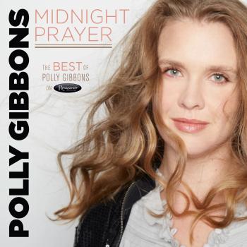 Cover Midnight Prayer: The Best of Polly Gibbons on Resonance