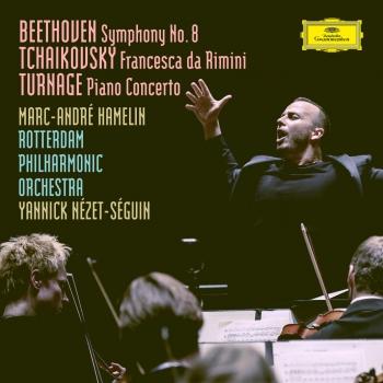 Cover Beethoven: Symphony No. 8 in F Major, Op. 93 / Tchaikovsky: Francesca da Rimini, Op.32, TH 46 / Turnage: Piano Concerto