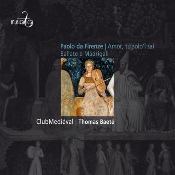 Cover Da Firenze Amor, tu solo I sai - Ballate e Madrigali