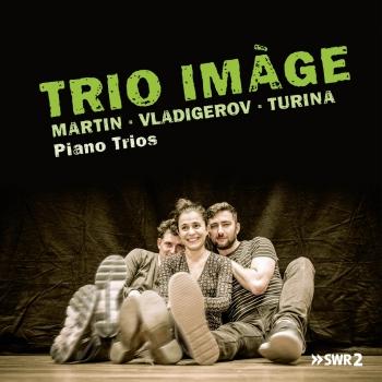 Cover Vladigerov, Turina & Martin: Piano Trios