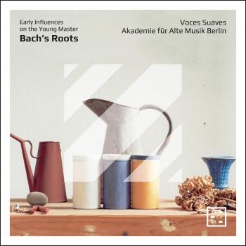 Cover Bach's Roots. Early Influences on the Young Master