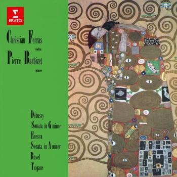 Cover Debussy & Enescu: Violin Sonatas - Ravel: Tzigane (Remastered)