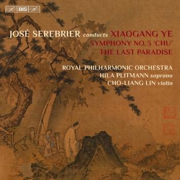 Cover Xiaogang Ye: Symphony No. 3, Op. 46 Chu & The Last Paradise, Op. 24
