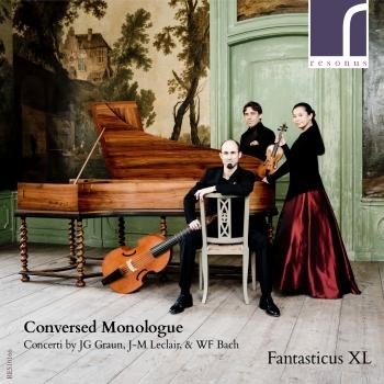 Cover Conversed Monologue (Concerti by JG Graun, J-M Leclair & WF Bach)