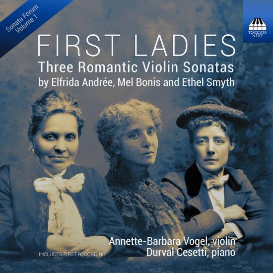 Cover First Ladies: Three Romantic Violin Sonatas