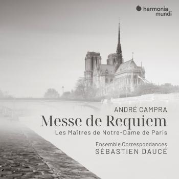 Cover André Campra: Messe de Requiem & Les Maîtres de Notre-Dame de Paris