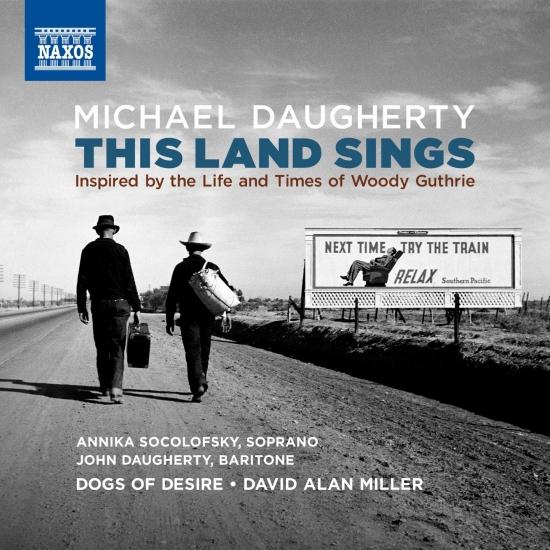 Cover Michael Daugherty: This Land Sings (Inspired by the Life and Times of Woody Guthrie)