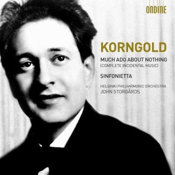 Cover Korngold: Much Ado About Nothing Op. 11 & Sinfonietta Op. 5