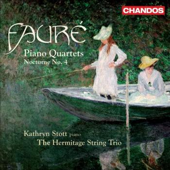 Cover Gabriel Faure: Piano Quartets Nos. 1 and 2 / Nocturne No. 4