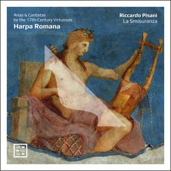 Cover Harpa Romana. Arias & Cantatas by the 17th-Century Virtuosos