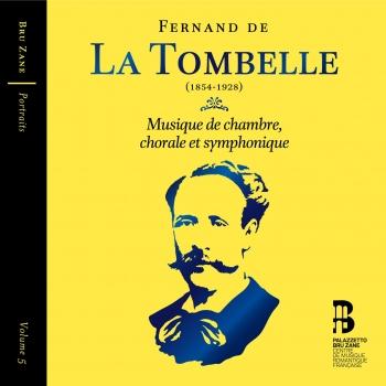 Cover De La Tombelle: Musique de chambre, chorale et symphonique Vol.5