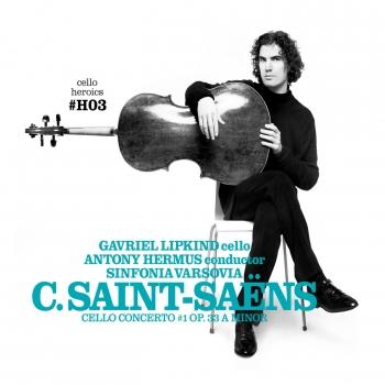 Cover CELLO HEROICS Vol.3 - Saint-Saens Cello Concerto No.1 in A