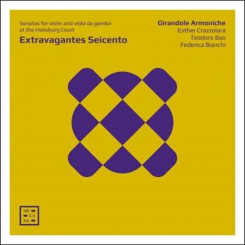 Cover Extravagantes Seicento: Sonatas for Violon and Viola da Gamba at the Habsburg Court