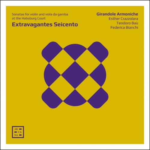 Cover Extravagantes Seicento: Sonatas for Violon and Viola da Gamba at the Habsburg Court