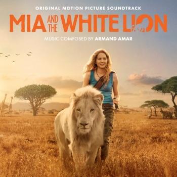 Cover Mia And The White Lion (Original Motion Picture Soundtrack)