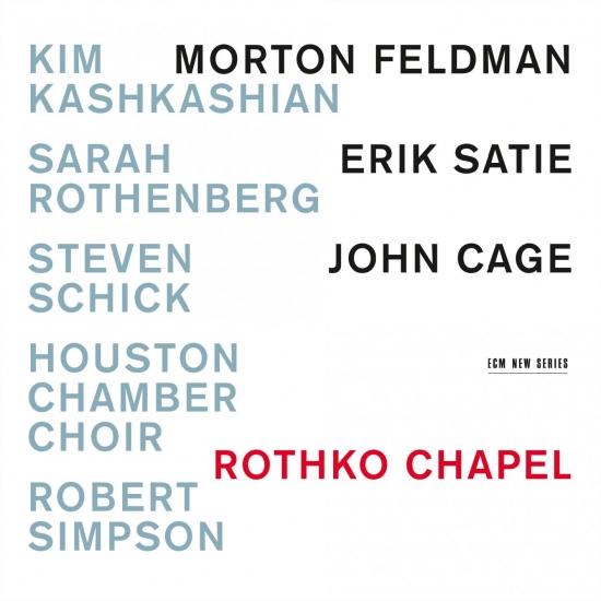 Cover Morton Feldman, Erik Satie, John Cage: Rothko Chapel