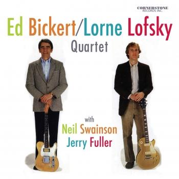 Cover Ed Bickert / Lorne Lofsky Quartet (Remastered)