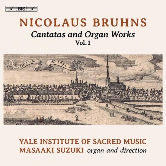 Cover Bruhns: Cantatas & Organ Works, Vol. 1