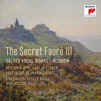 Cover The Secret Fauré 3: Sacred Vocal Works