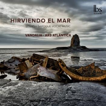 Cover Hirviendo el Mar: Spanish Baroque Vocal Music